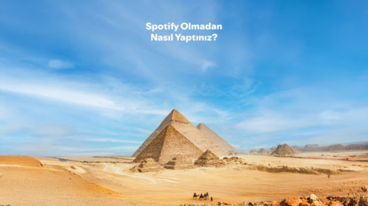 "Spotify Olmadan Nasıl Yaptınız?"